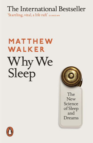 Why we sleep von Matthew Walker
