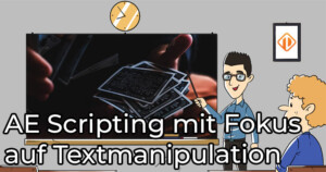 AE-Scripting-mit-Fokus-auf-Textmanipulation