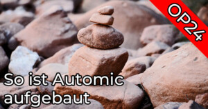 OP003—So-ist-Automic-aufgebaut