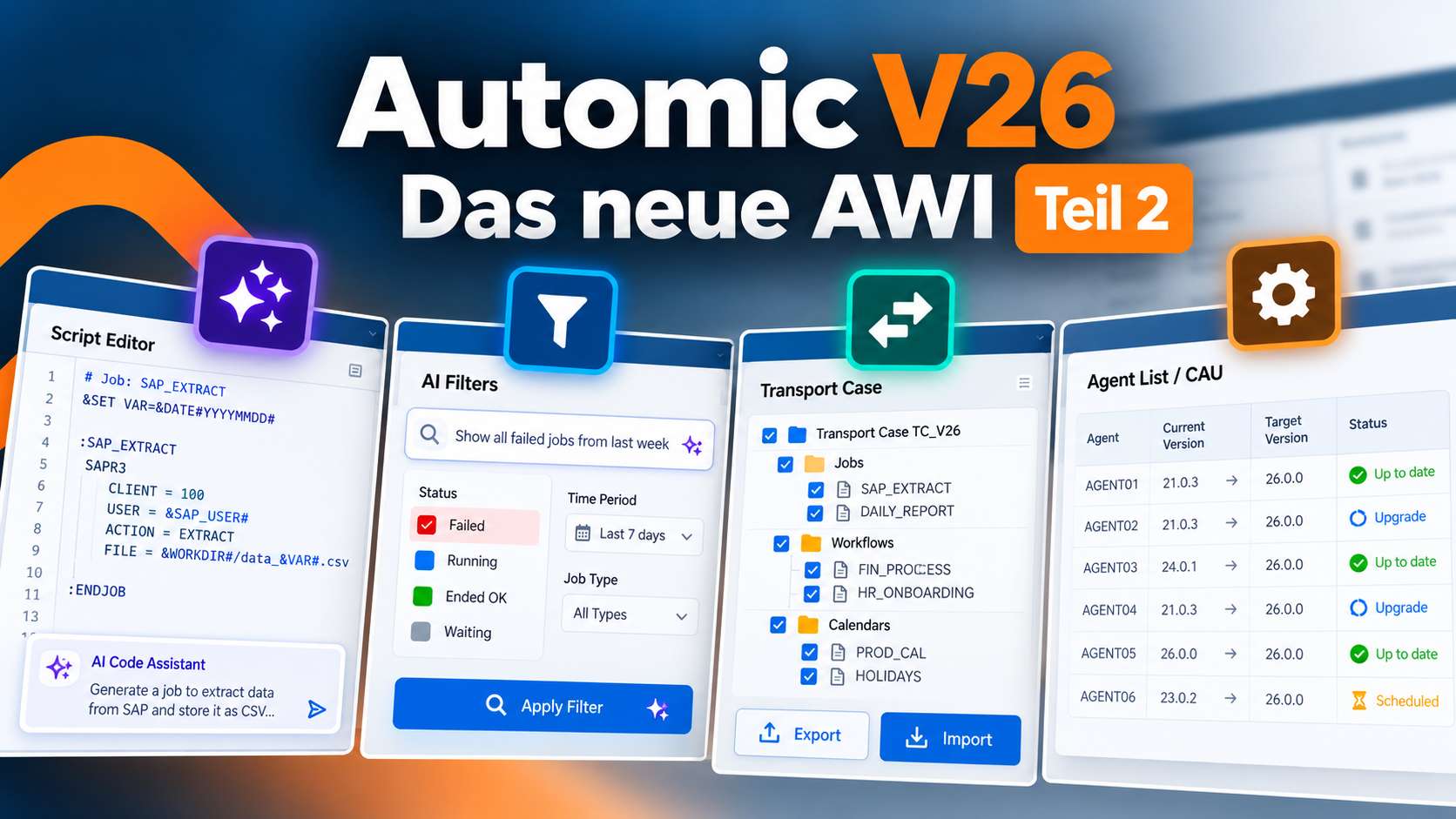 Automic V26: Das ist neu im Automic Web Interface – Teil 2